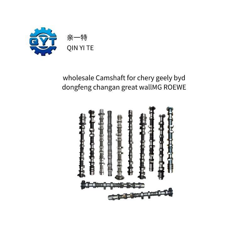 Wholesale high quality Camshafts for chery geely byd changan dongfeng great wall mg roewe