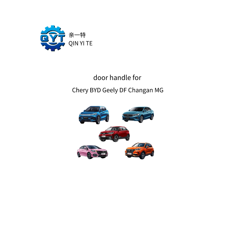 Wholesale high quality door handles for Chery Geely BYD Dongfeng Great Wall MG Roewe Changan